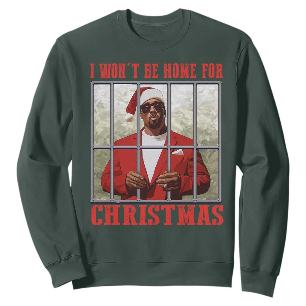 Funny Santa Diddy Christmas Sweatshirt I Won't Be Home For Xmas TS11 Dark Forest Green Print Your Wear