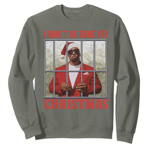 Funny Santa Diddy Christmas Sweatshirt I Won't Be Home For Xmas TS11 Military Green Print Your Wear