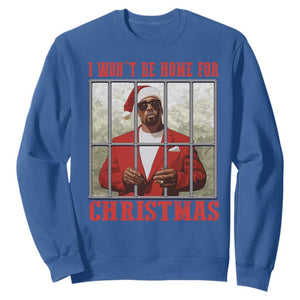 Funny Santa Diddy Christmas Sweatshirt I Won't Be Home For Xmas TS11 Royal Blue Print Your Wear
