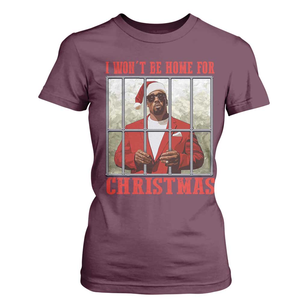 Funny Santa Diddy Christmas T Shirt For Women I Won't Be Home For Xmas TS11 Maroon Print Your Wear
