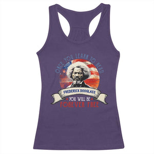 Frederick Douglass Inspirational Quotes Racerback Tank Top Once You Learn To Read You Will Be Forever Free American Flag TS11 Purple Print Your Wear