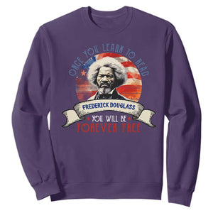 Frederick Douglass Inspirational Quotes Sweatshirt Once You Learn To Read You Will Be Forever Free American Flag TS11 Purple Print Your Wear
