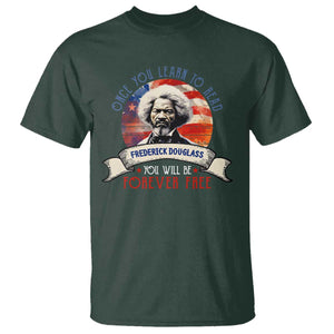 Frederick Douglass Inspirational Quotes T Shirt Once You Learn To Read You Will Be Forever Free American Flag TS11 Dark Forest Green Print Your Wear
