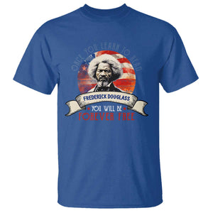 Frederick Douglass Inspirational Quotes T Shirt Once You Learn To Read You Will Be Forever Free American Flag TS11 Royal Blue Print Your Wear