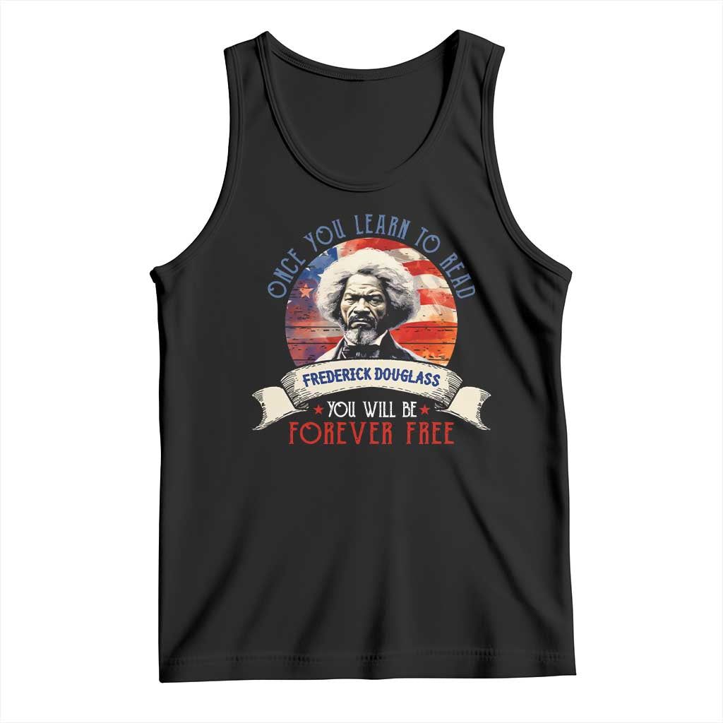 Frederick Douglass Inspirational Quotes Tank Top Once You Learn To Read You Will Be Forever Free American Flag TS11 Black Print Your Wear