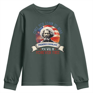 Frederick Douglass Inspirational Quotes Youth Sweatshirt Once You Learn To Read You Will Be Forever Free American Flag TS11 Dark Forest Green Print Your Wear