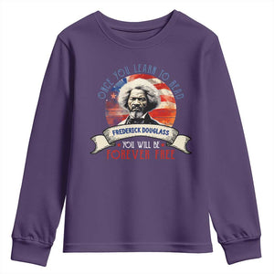 Frederick Douglass Inspirational Quotes Youth Sweatshirt Once You Learn To Read You Will Be Forever Free American Flag TS11 Purple Print Your Wear