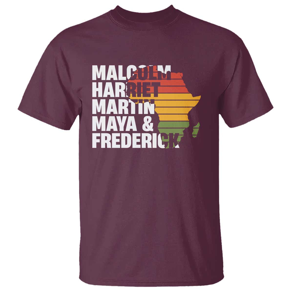 Black History Leaders T Shirt Malcolm Harriet Martin Maya Frederick Africa Map TS11 Maroon Print Your Wear