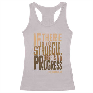 Frederick Douglass Quotes Racerback Tank Top If There Is No Truggle There Is No Progress Black History Month TS11 Ice Gray Print Your Wear
