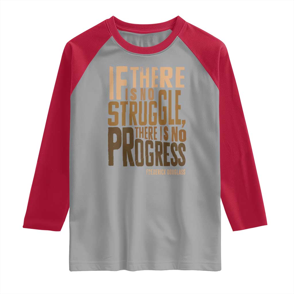 Frederick Douglass Quotes Raglan Shirt If There Is No Truggle There Is No Progress Black History Month TS11 Sport Gray Red Print Your Wear