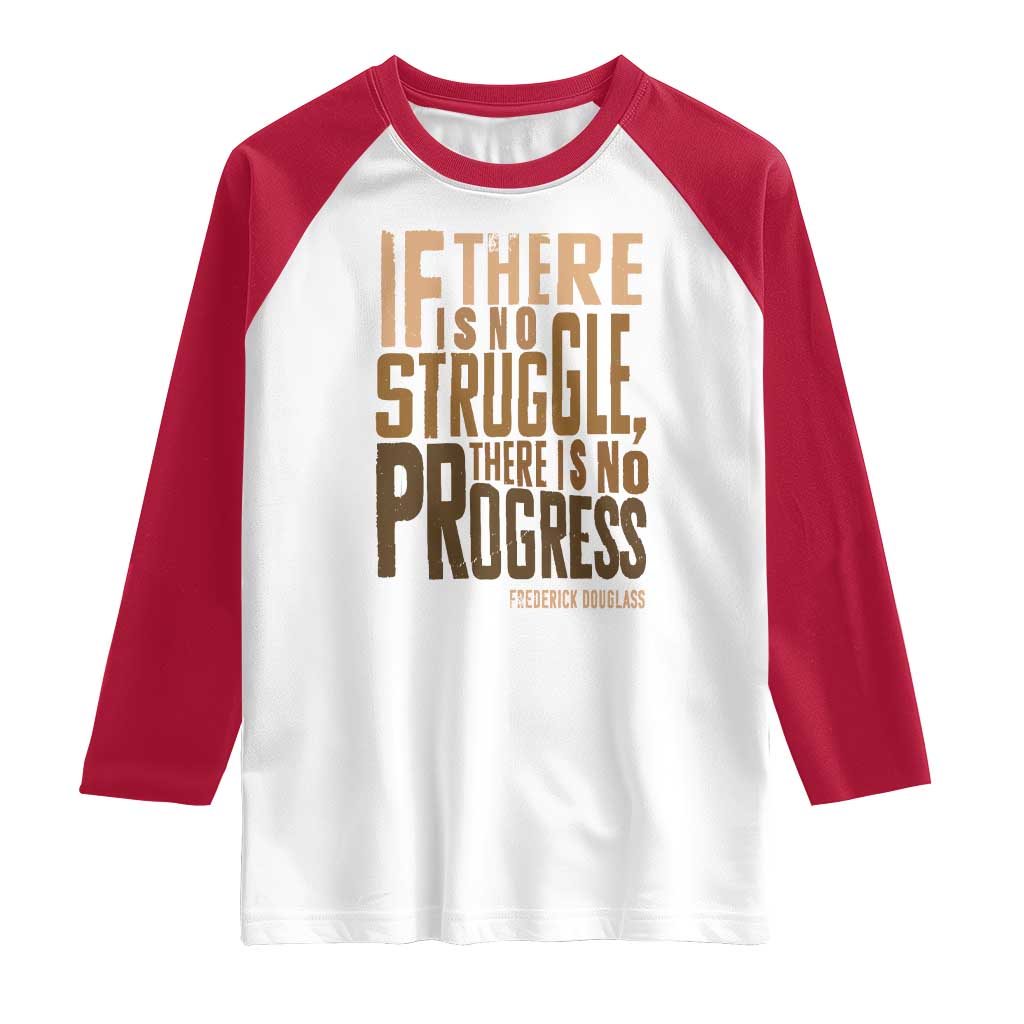 Frederick Douglass Quotes Raglan Shirt If There Is No Truggle There Is No Progress Black History Month TS11 White Red Print Your Wear