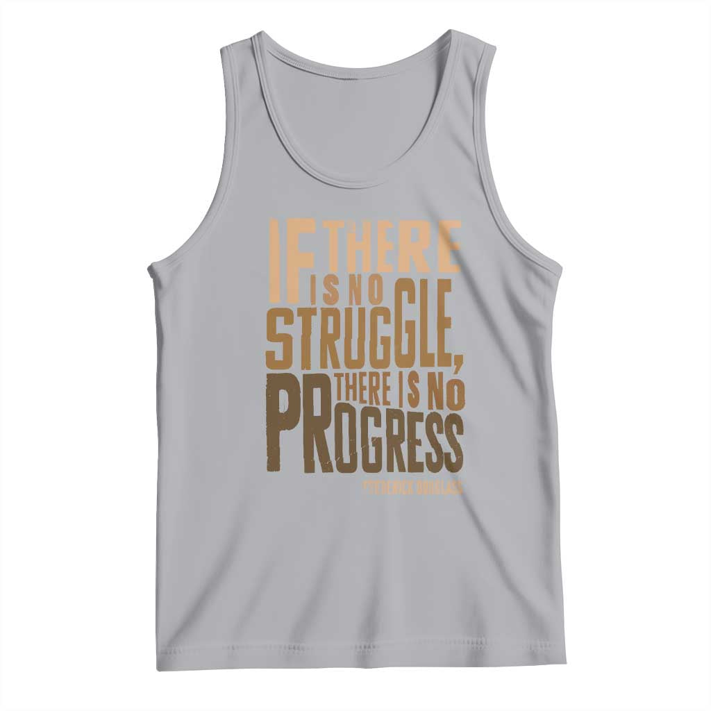 Frederick Douglass Quotes Tank Top If There Is No Truggle There Is No Progress Black History Month TS11 Athletic Heather Print Your Wear