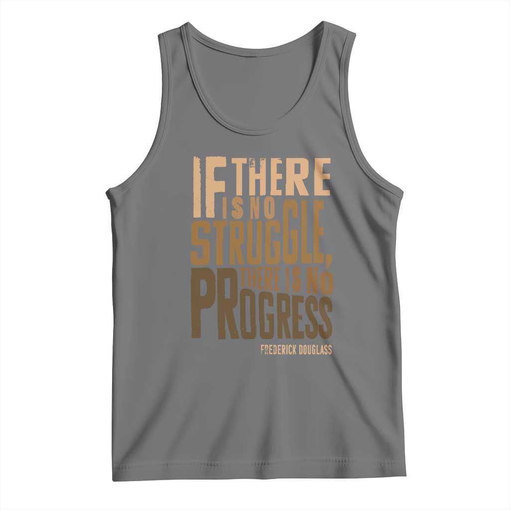 Frederick Douglass Quotes Tank Top If There Is No Truggle There Is No Progress Black History Month TS11 Black Heather Print Your Wear