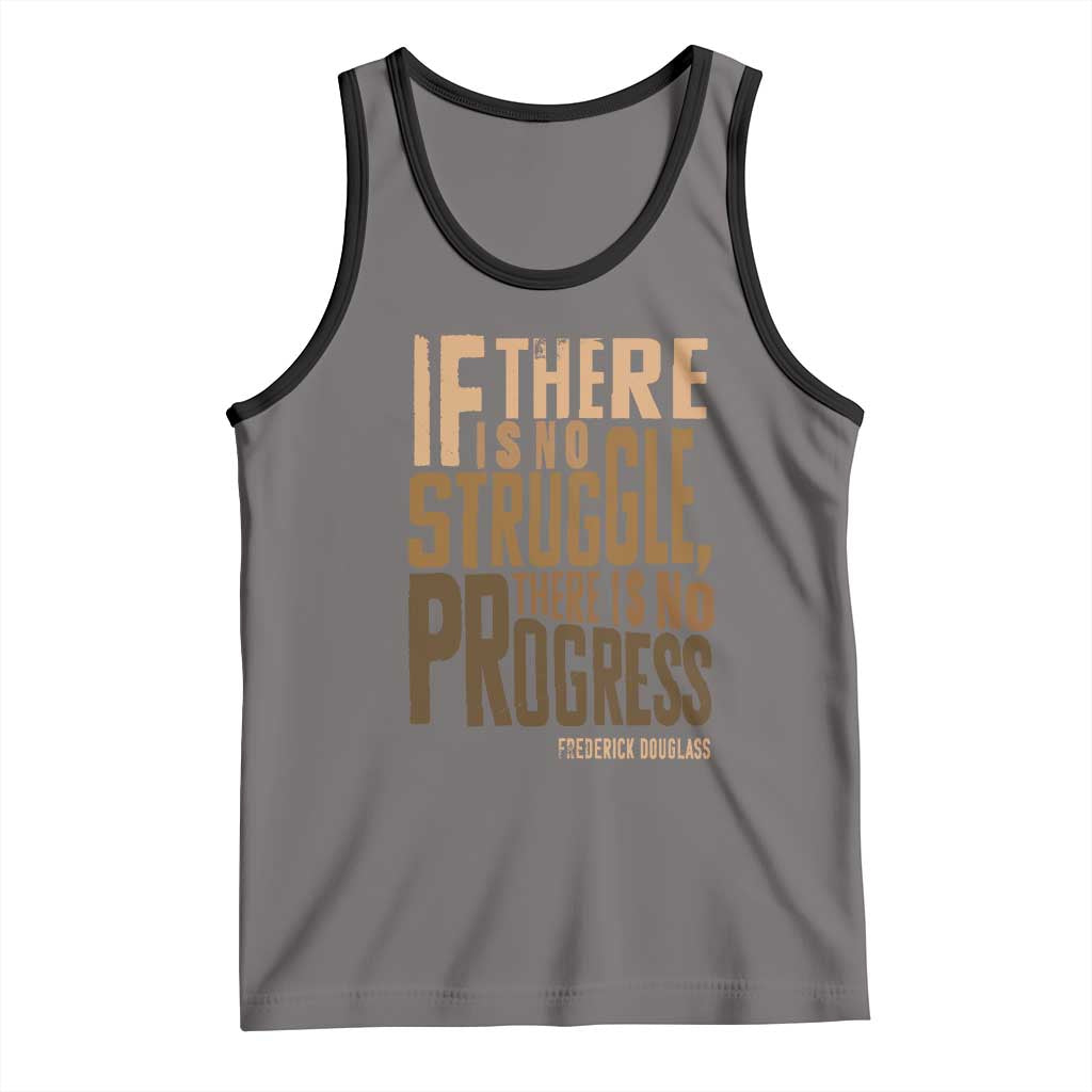Frederick Douglass Quotes Tank Top If There Is No Truggle There Is No Progress Black History Month TS11 Deep Heather Black Print Your Wear
