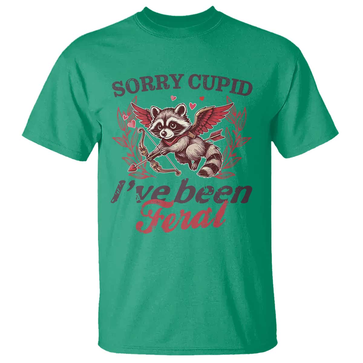 Funny Sorry Cupid I've Been Feral T Shirt Valentine's Day Cupid Racoon TS11 Irish Green Print Your Wear