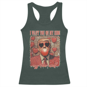 Funny Trump Valentine's Day Racerback Tank Top I Want You On My Side Of The Wall TS11 Dark Forest Green Print Your Wear