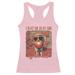 Funny Trump Valentine's Day Racerback Tank Top I Want You On My Side Of The Wall TS11 Light Pink Print Your Wear