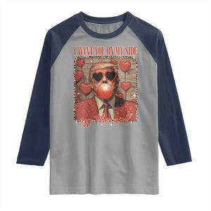 Funny Trump Valentine's Day Raglan Shirt I Want You On My Side Of The Wall TS11 Sport Gray Navy Print Your Wear