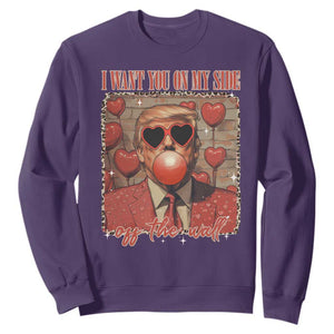 Funny Trump Valentine's Day Sweatshirt I Want You On My Side Of The Wall TS11 Purple Print Your Wear