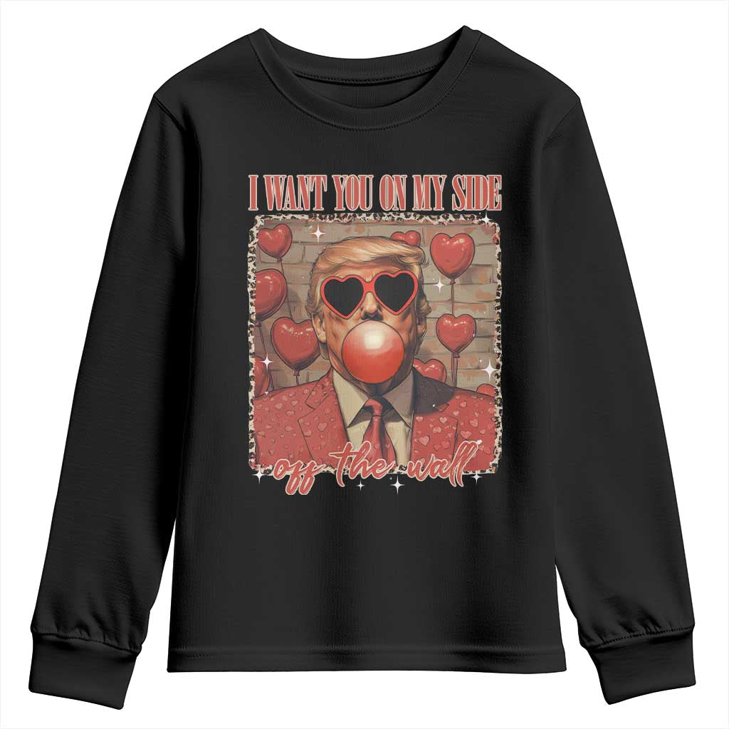 Funny Trump Valentine's Day Youth Sweatshirt I Want You On My Side Of The Wall TS11 Black Print Your Wear