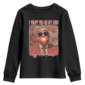 Funny Trump Valentine's Day Youth Sweatshirt I Want You On My Side Of The Wall TS11 Black Print Your Wear