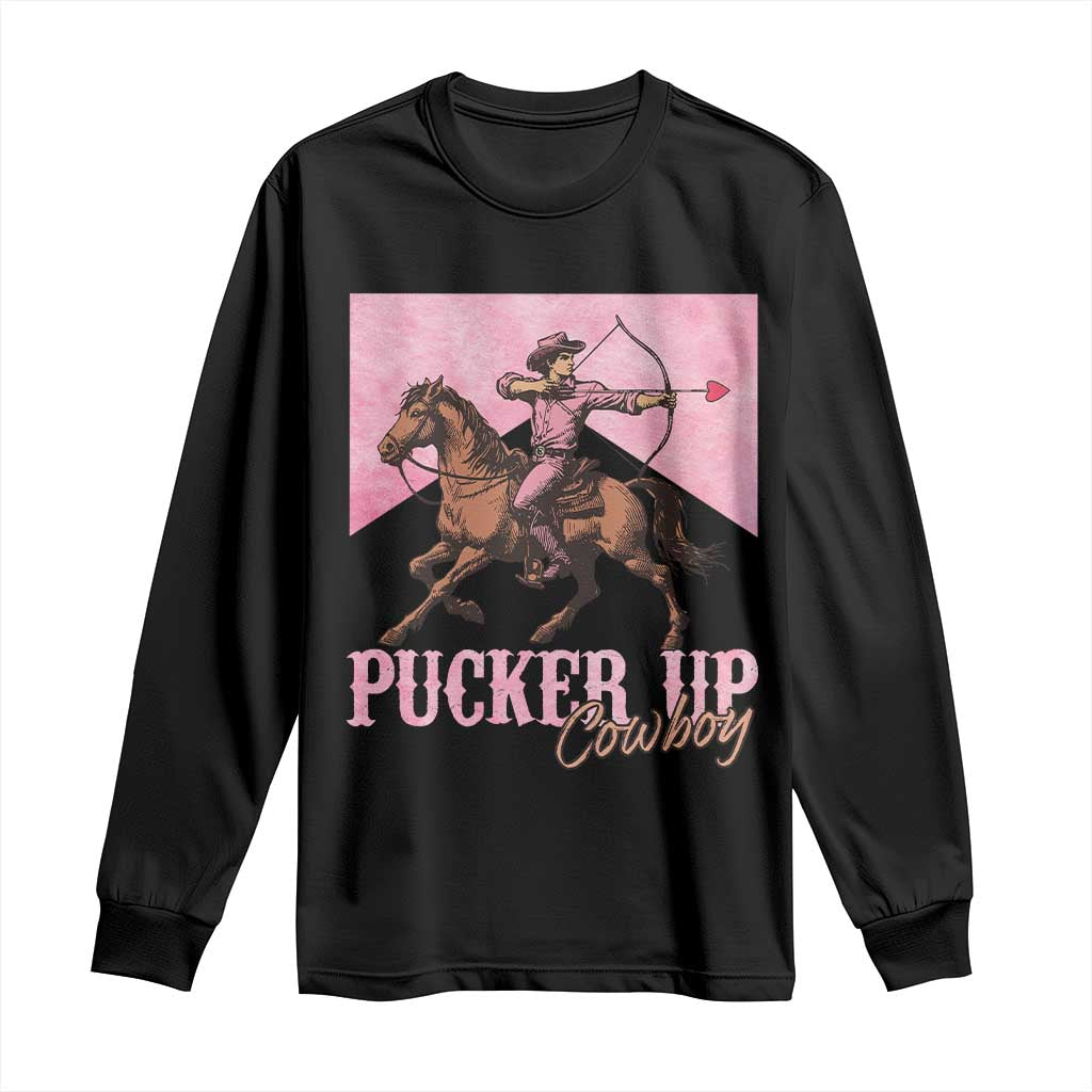 Funny Valentine's Day Western Cowboy Long Sleeve Shirt Pucker Up Cowboy Cupid TS11 Black Print Your Wear