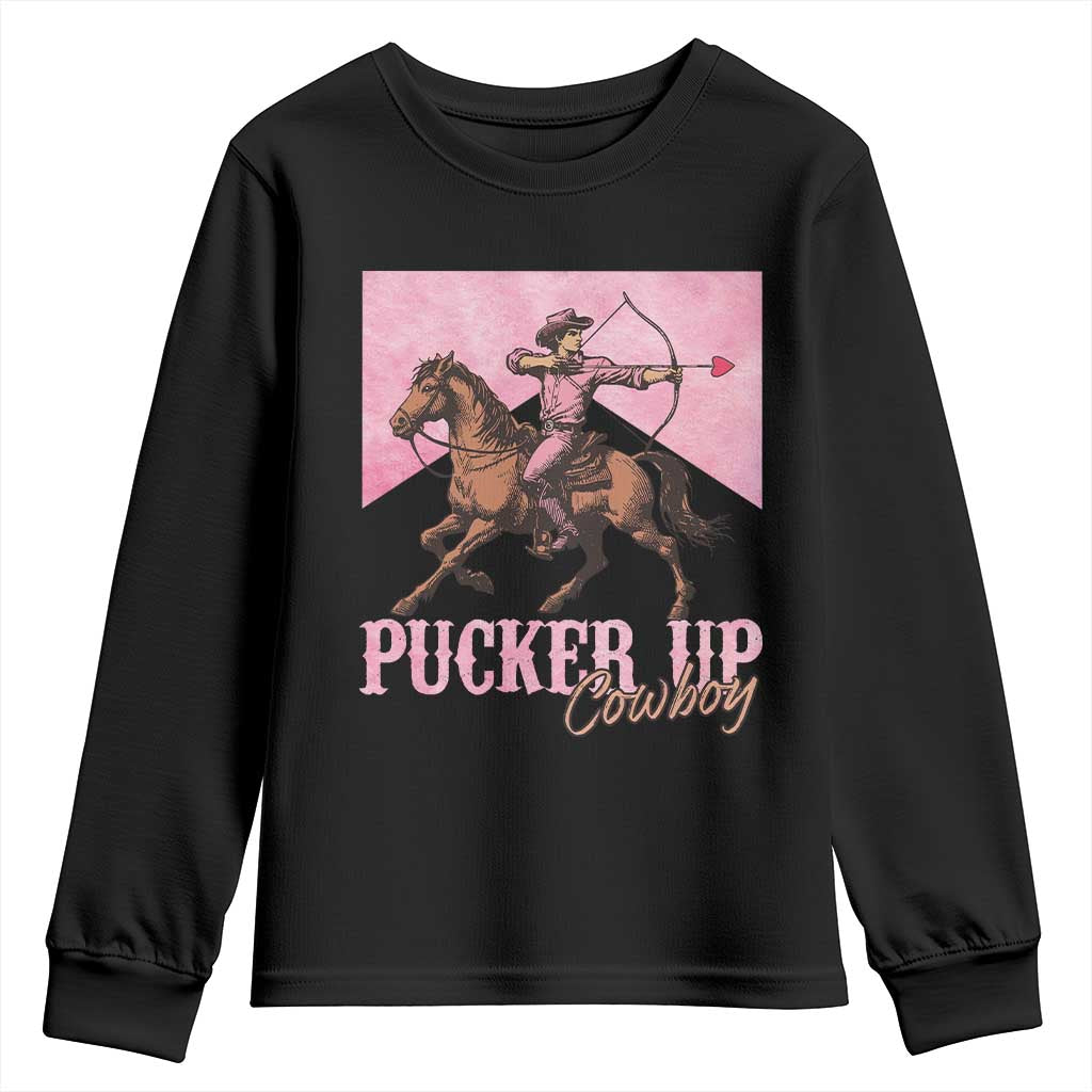 Funny Valentine's Day Western Cowboy Youth Sweatshirt Pucker Up Cowboy Cupid TS11 Black Print Your Wear