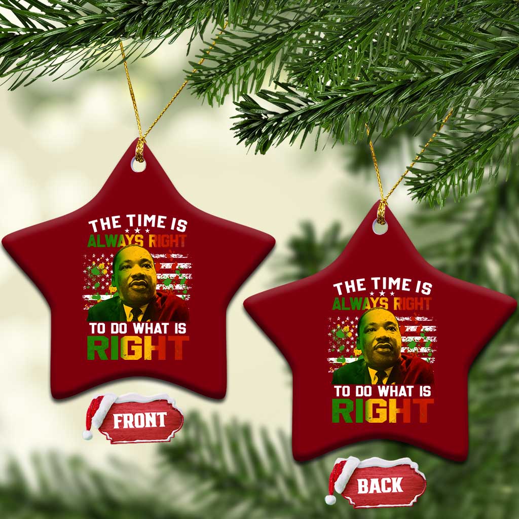 MLK Quotes The Time Is Always Right To Do What Is Right Ceramic Ornament Martin Luther King Vintage American Flag TS11 Print Your Wear
