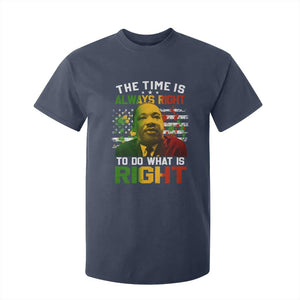 MLK Quotes The Time Is Always Right To Do What Is Right T Shirt For Kid Martin Luther King Vintage American Flag TS11 Navy Print Your Wear
