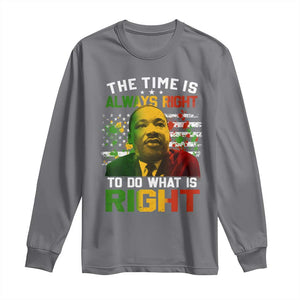 MLK Quotes The Time Is Always Right To Do What Is Right Long Sleeve Shirt Martin Luther King Vintage American Flag TS11 Charcoal Print Your Wear