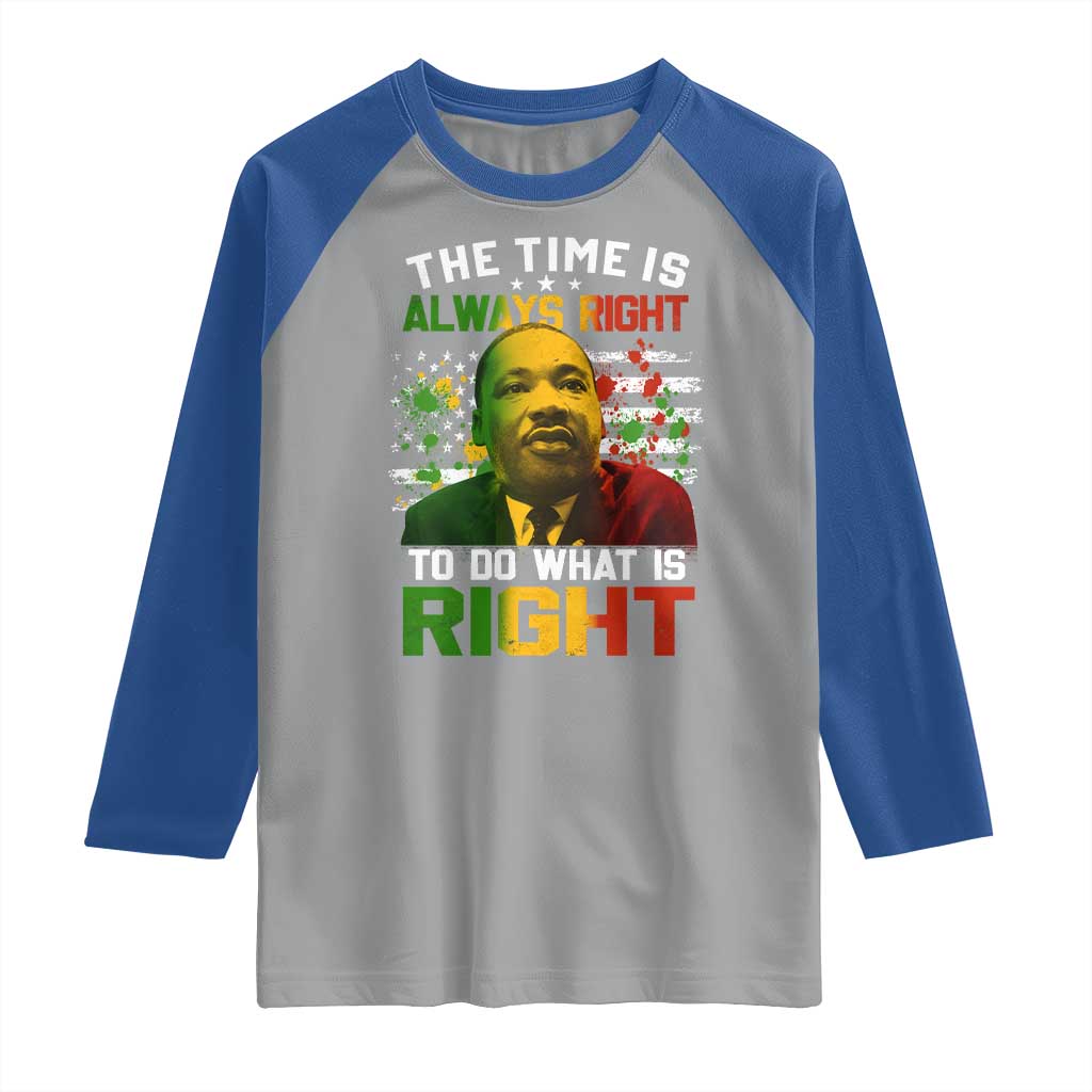 MLK Quotes The Time Is Always Right To Do What Is Right Raglan Shirt Martin Luther King Vintage American Flag TS11 Sport Gray Royal Print Your Wear