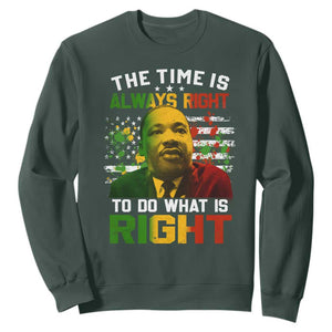 MLK Quotes The Time Is Always Right To Do What Is Right Sweatshirt Martin Luther King Vintage American Flag TS11 Dark Forest Green Print Your Wear