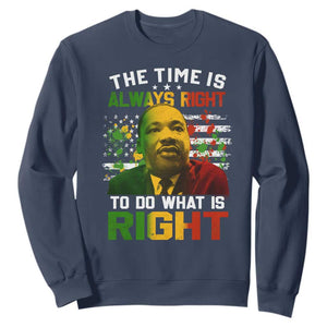 MLK Quotes The Time Is Always Right To Do What Is Right Sweatshirt Martin Luther King Vintage American Flag TS11 Navy Print Your Wear