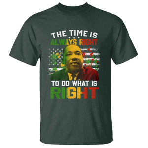 MLK Quotes The Time Is Always Right To Do What Is Right T Shirt Martin Luther King Vintage American Flag TS11 Dark Forest Green Print Your Wear