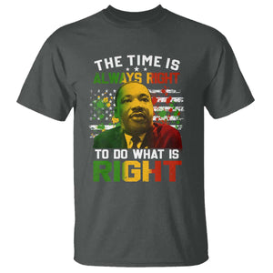 MLK Quotes The Time Is Always Right To Do What Is Right T Shirt Martin Luther King Vintage American Flag TS11 Dark Heather Print Your Wear