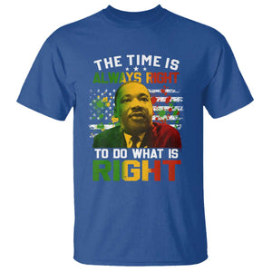 MLK Quotes The Time Is Always Right To Do What Is Right T Shirt Martin Luther King Vintage American Flag TS11 Royal Blue Print Your Wear