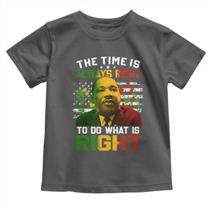 MLK Quotes The Time Is Always Right To Do What Is Right Toddler T Shirt Martin Luther King Vintage American Flag TS11 Dark Heather Print Your Wear