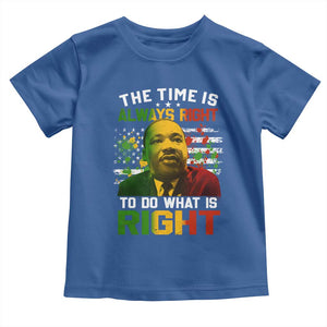 MLK Quotes The Time Is Always Right To Do What Is Right Toddler T Shirt Martin Luther King Vintage American Flag TS11 Royal Blue Print Your Wear