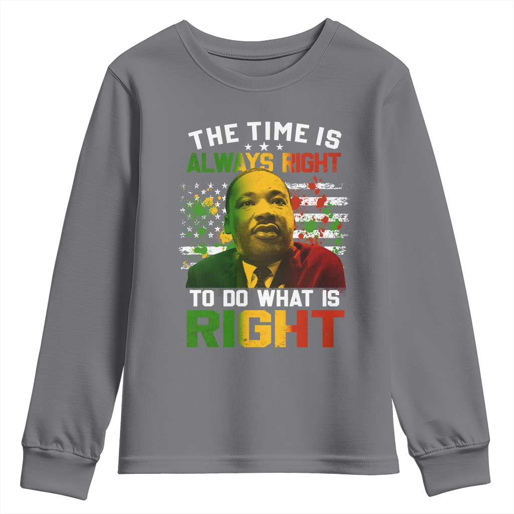 MLK Quotes The Time Is Always Right To Do What Is Right Youth Sweatshirt Martin Luther King Vintage American Flag TS11 Charcoal Print Your Wear