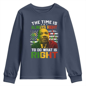 MLK Quotes The Time Is Always Right To Do What Is Right Youth Sweatshirt Martin Luther King Vintage American Flag TS11 Navy Print Your Wear