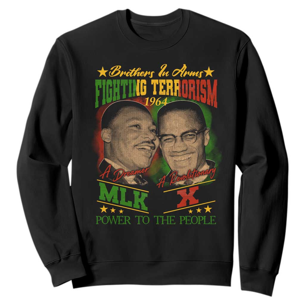 Martin Luther King And Malcolm X Sweatshirt Brothers In Arms Fighting Terrorism 1964 Black History TS11 Black Print Your Wear