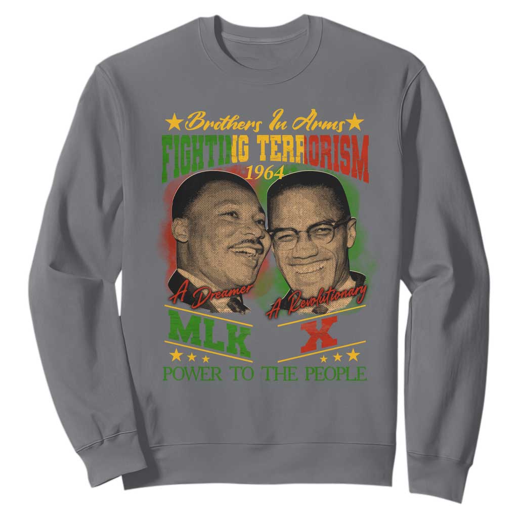 Martin Luther King And Malcolm X Sweatshirt Brothers In Arms Fighting Terrorism 1964 Black History TS11 Charcoal Print Your Wear