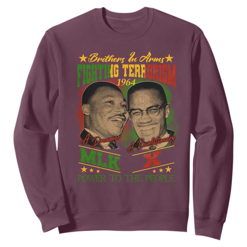 Martin Luther King And Malcolm X Sweatshirt Brothers In Arms Fighting Terrorism 1964 Black History TS11 Maroon Print Your Wear