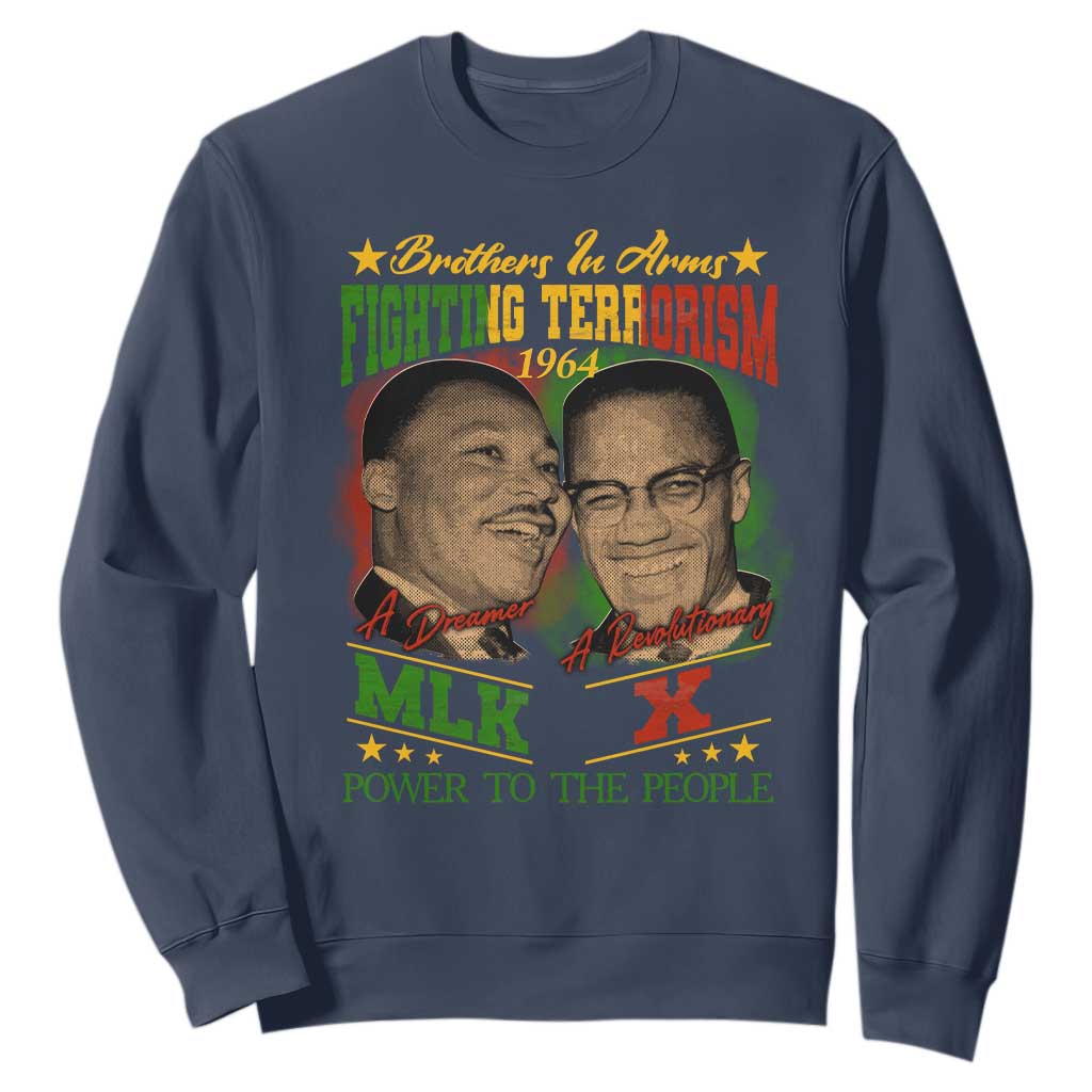 Martin Luther King And Malcolm X Sweatshirt Brothers In Arms Fighting Terrorism 1964 Black History TS11 Navy Print Your Wear