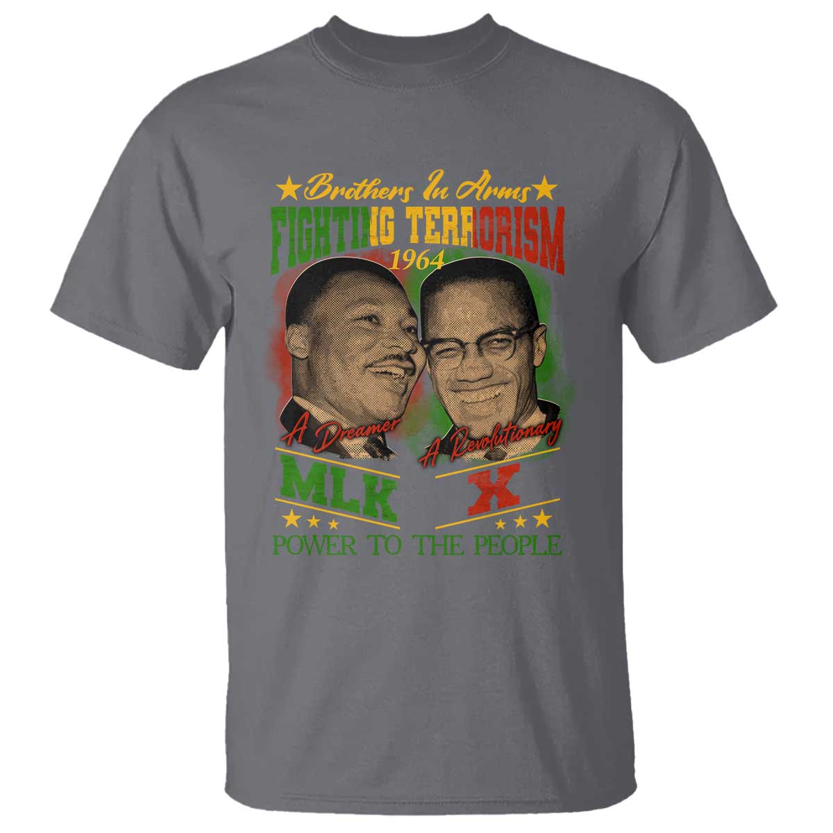 Martin Luther King And Malcolm X T Shirt Brothers In Arms Fighting Terrorism 1964 Black History TS11 Charcoal Print Your Wear