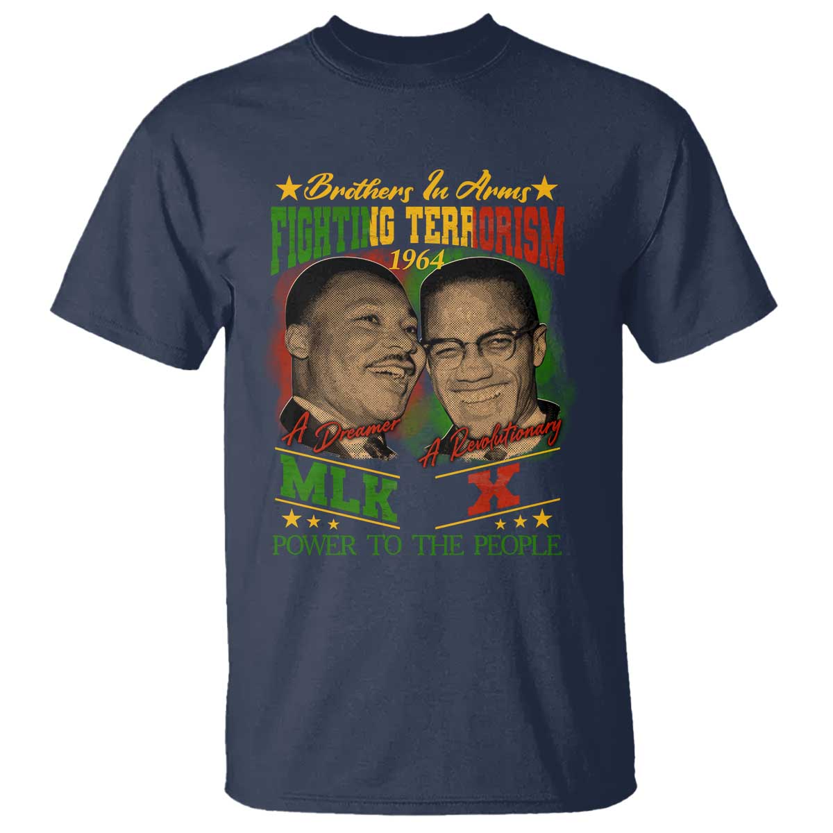 Martin Luther King And Malcolm X T Shirt Brothers In Arms Fighting Terrorism 1964 Black History TS11 Navy Print Your Wear