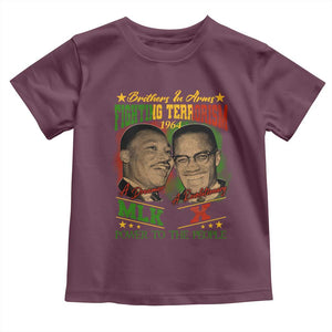 Martin Luther King And Malcolm X Toddler T Shirt Brothers In Arms Fighting Terrorism 1964 Black History TS11 Maroon Print Your Wear