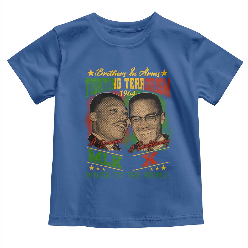 Martin Luther King And Malcolm X Toddler T Shirt Brothers In Arms Fighting Terrorism 1964 Black History TS11 Royal Blue Print Your Wear