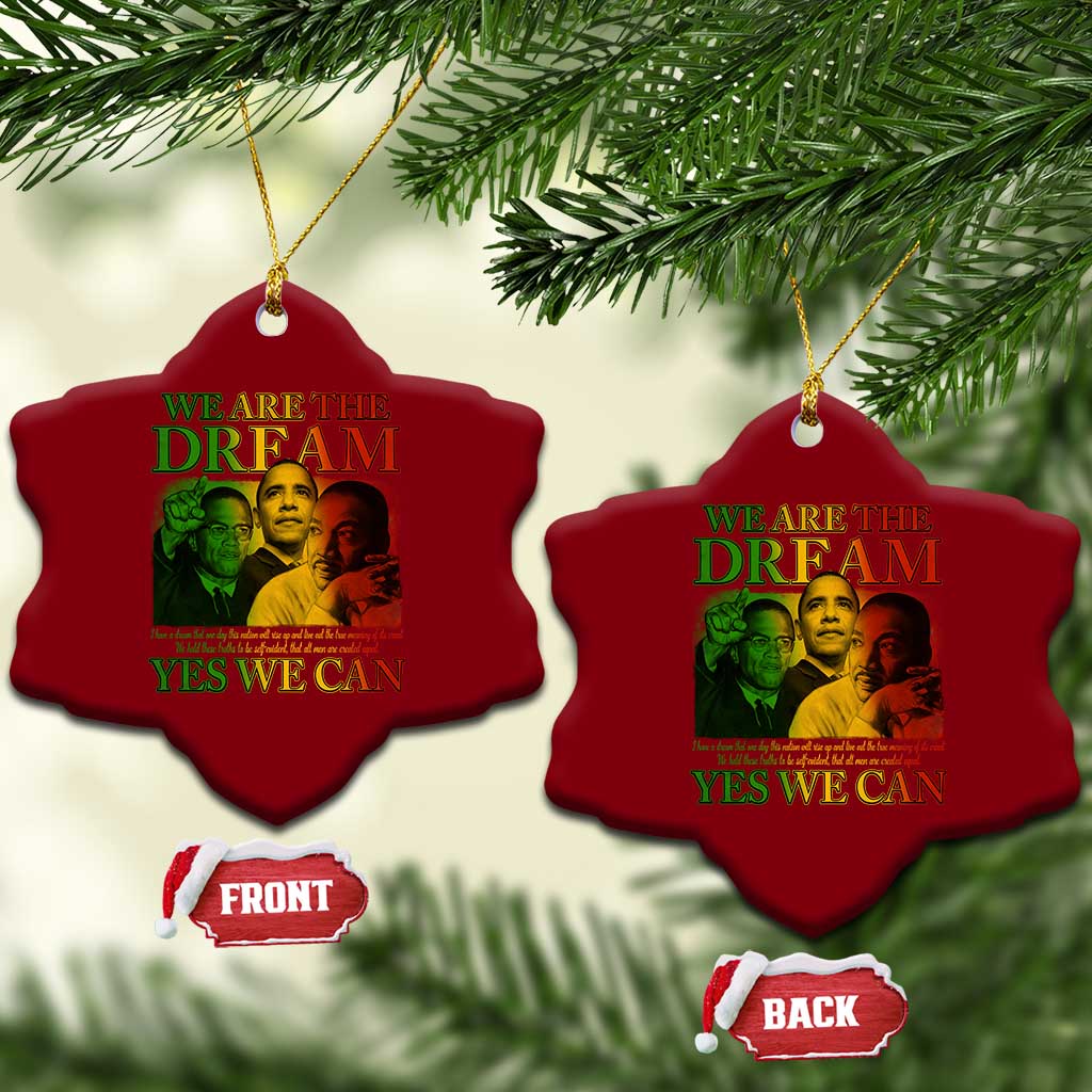 We Are The Dream Yes We Can Black History Month Ceramic Ornament Obama Martin Malcolm X TS11 Print Your Wear
