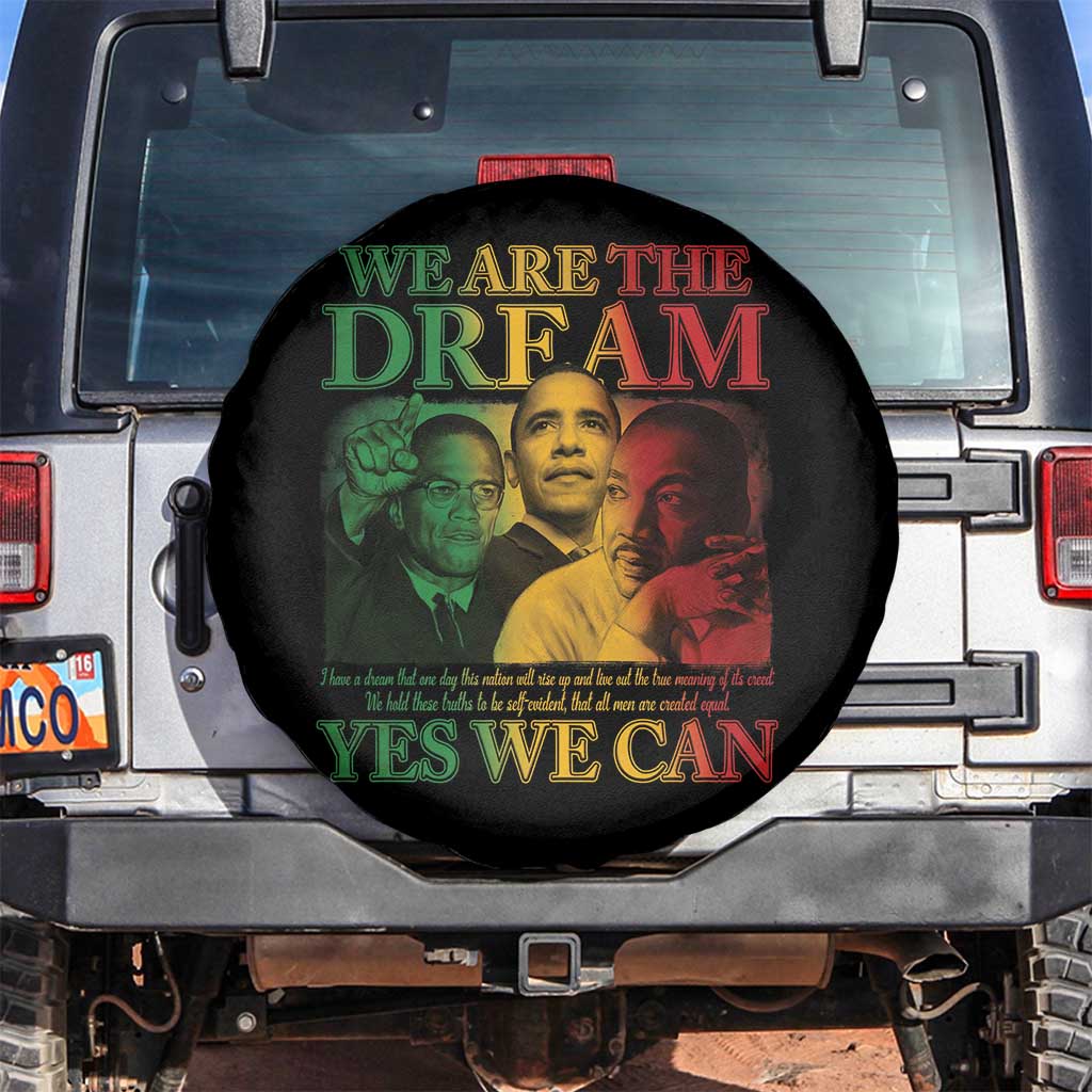 We Are The Dream Yes We Can Black History Month Spare Tire Cover Obama Martin Malcolm X TS11 No hole Black Print Your Wear